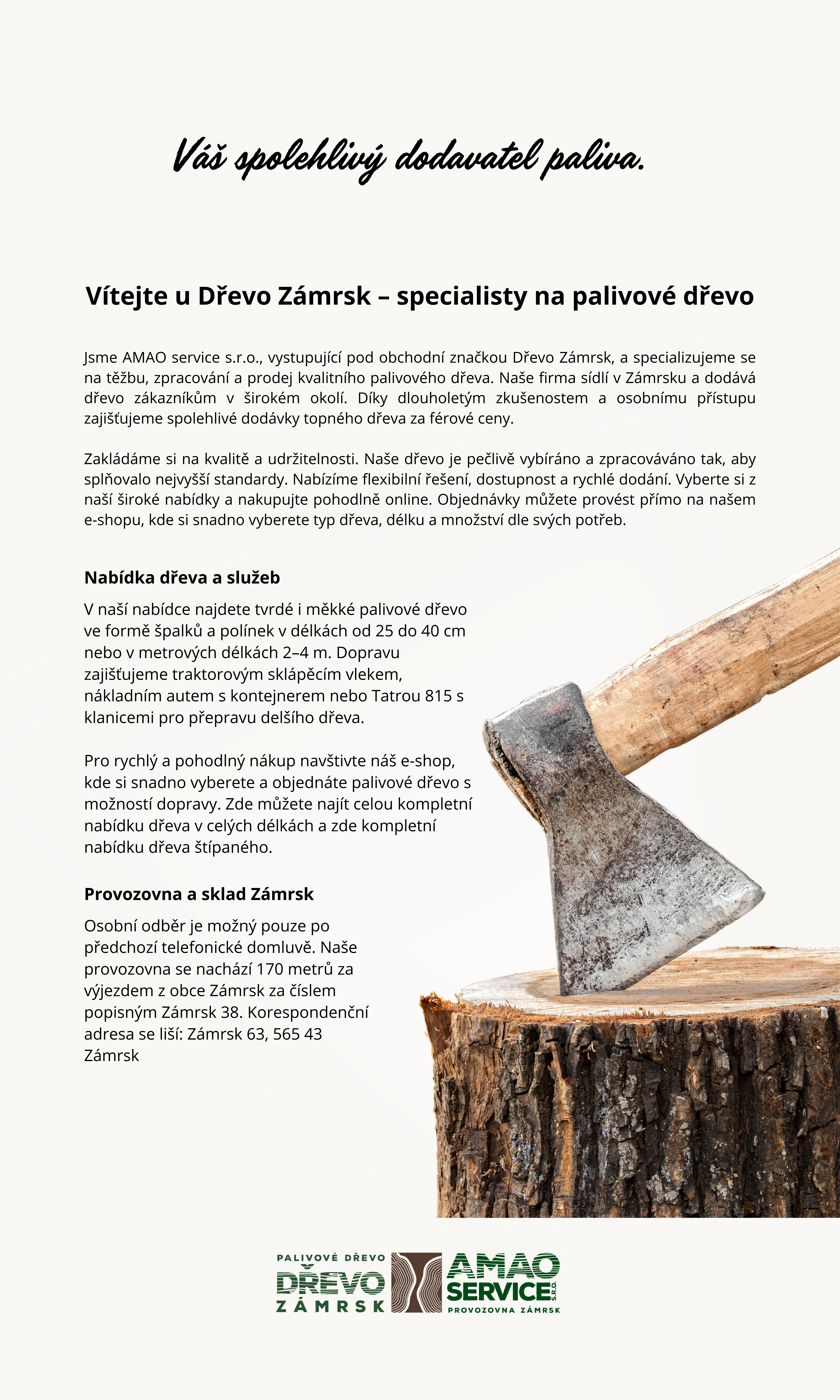 Vítejte u Dřevo Zámrsk – specialisty na palivové dřevo Jsme AMAO service s.r.o., vystupující pod obchodní značkou Dřevo Zámrsk, a specializujeme se na těžbu, zpracování a prodej kvalitního palivov (2)